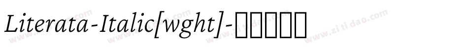 Literata-Italic[wght]字体转换